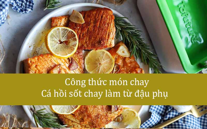 Công thức món chay ngon từ đậu phụ